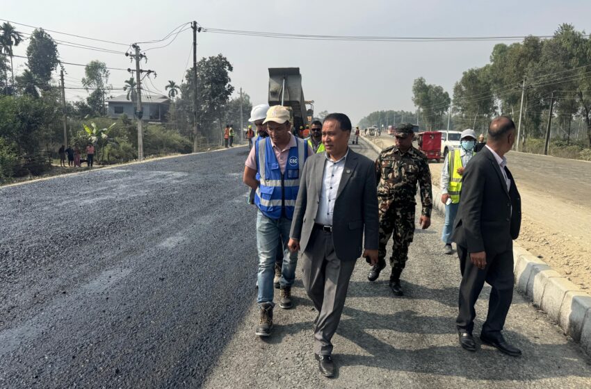  मन्त्री कुलमान घिसिङबाट निर्माणाधीन पूर्व—पश्चिम एशियन राजमार्गको निरीक्षण